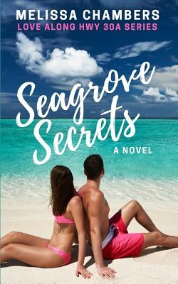 Seagrove Secrets Paperback Melissa Chambers