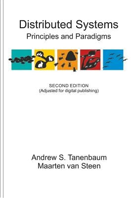 Distributed Systems: Principles and Paradigms Paperback Createspace Independent Publishing Platform