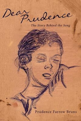Dear Prudence: The Story Behind the Song Paperback Createspace Independent Publishing Platform