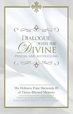 Dialogue with the Divine Paperback St. Mary & St. Moses Abbey Press