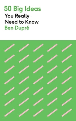 50 Big Ideas You Really Need to Know by Dupré, Ben
