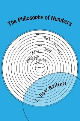 The Philosophy of Numbers: Their Tone and Colors Paperback Reprint Publishing