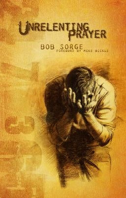 Unrelenting Prayer Paperback Oasis House