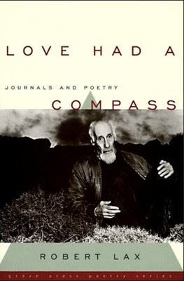 Love Had a Compass: Journals and Poetry Paperback Grove Press