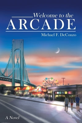 Welcome to the Arcade Paperback Archway Publishing