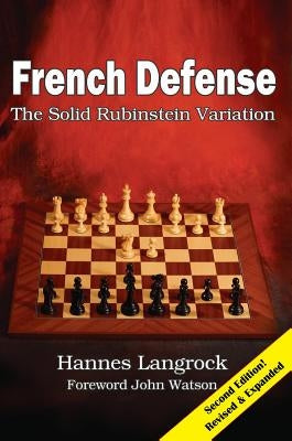 French Defense: The Solid Rubinstein Variation Russell Enterprises