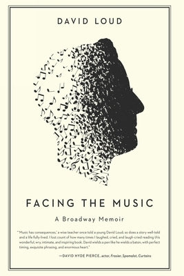 Facing the Music: a Broadway Memoir Paperback Regan Arts
