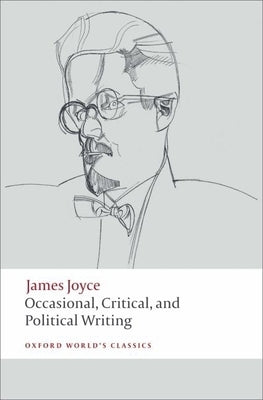 Occasional, Critical, and Political Writing Paperback Oxford University Press, USA