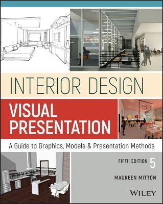 Interior Design Visual Presentation: A Guide to Graphics, Models and Presentation Methods Paperback Wiley