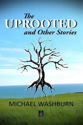 The Uprooted and Other Stories Paperback Adelaide Books LLC