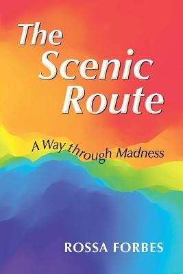 The Scenic Route: A Way Through Madness Paperback Inspired Creations