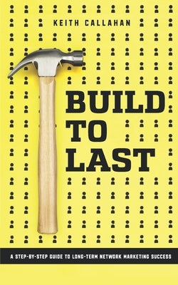 Build to Last Paperback 10 Hands Publishing