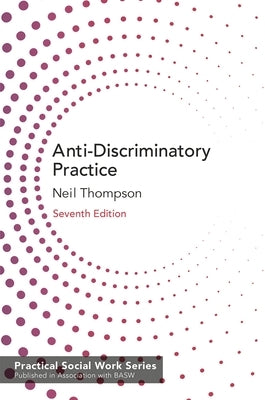 Anti-Discriminatory Practice: Equality, Diversity and Social Justice Paperback Bloomsbury Publishing PLC