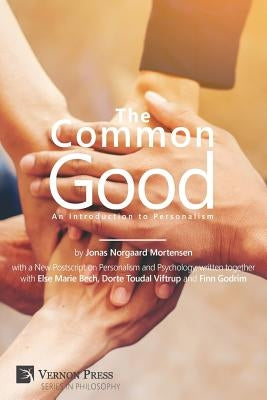 Common Good: An Introduction to Personalism Paperback Vernon Press
