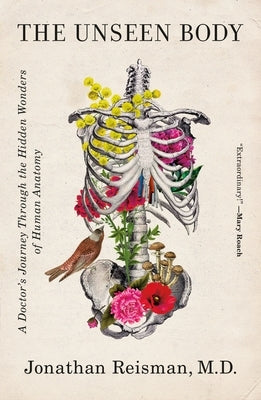 Paperback book titled "The Unseen Body" by Flatiron Books, featuring a cover image with human body illustrations and medical diagrams.