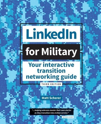 LinkedIn for Military: Your Interactive Transition Networking Guide Paperback Scherer Communications