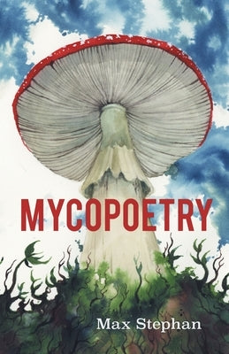 Mycopoetry Paperback Finishing Line Press