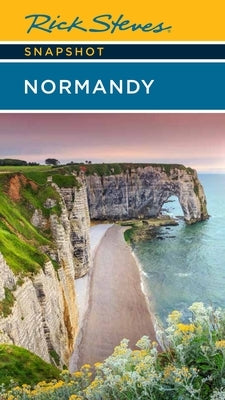Rick Steves Snapshot Normandy Paperback Rick Steves