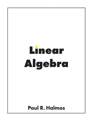 Linear Algebra: Finite-Dimensional Vector Spaces Paperback Bow Wow Press