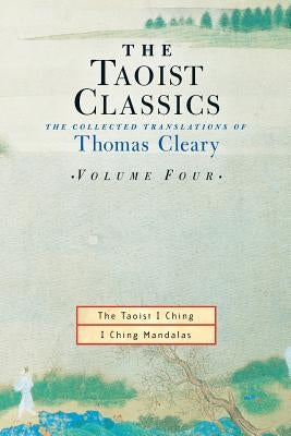 The Taoist Classics, Volume 4: The Collected Translations of Thomas Cleary Paperback Shambhala