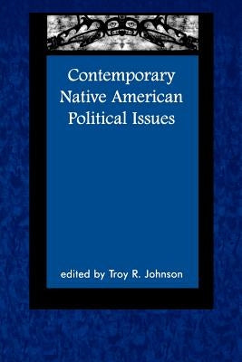 Contemporary Native American Political Issues Paperback Altamira Press