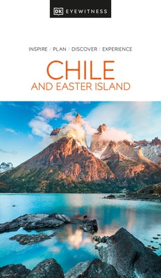 DK Eyewitness Chile and Easter Island Paperback DK Eyewitness Travel
