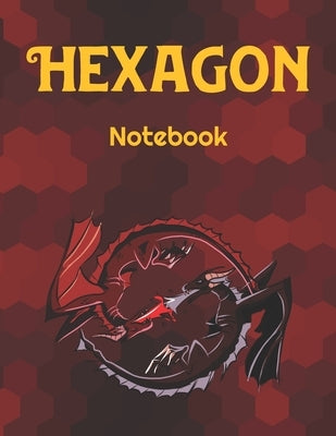 Hexagon Notebook: Hexagonal Graph Paper Notepad Paperback Independently Published