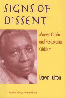 Signs of Dissent: Maryse Condé and Postcolonial Criticism Paperback University of Virginia Press
