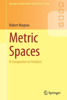 Metric Spaces: A Companion to Analysis Paperback Springer