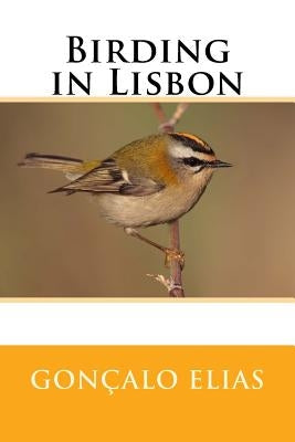 Birding in Lisbon Paperback Createspace Independent Publishing Platform
