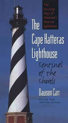 Cape Hatteras Lighthouse Sentinel of the Shoals Paperback University of North Carolina Press