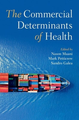 The Commercial Determinants of Health Paperback Oxford University Press, USA