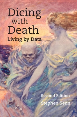 Dicing with Death: Living by Data Paperback Cambridge University Press