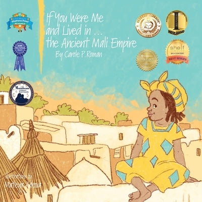 If You Were Me and Lived in...the Ancient Mali Empire: An Introduction to Civilizations Throughout Time Paperback Createspace Independent Publishing Platform