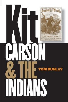 Kit Carson and the Indians Paperback Bison