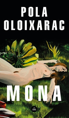 Mona (Spanish Edition) by Oloixarac, Pola