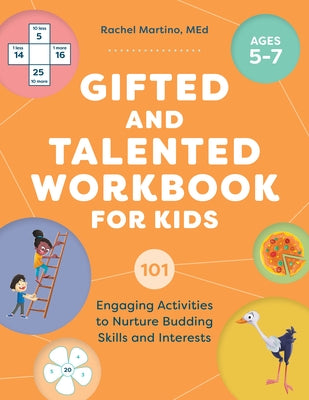 Gifted and Talented Workbook for Kids: 101 Engaging Activities to Nurture Budding Skills and Interests Paperback Rockridge Press