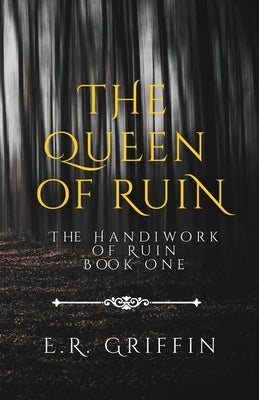 The Queen of Ruin Paperback E.R. Griffin