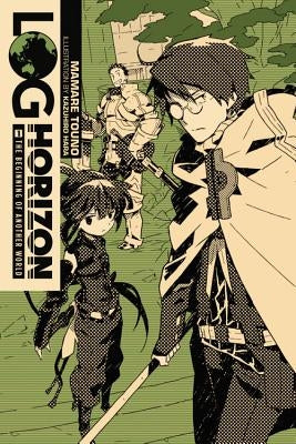 Log Horizon, Vol. 1 (Light Novel): The Beginning of Another World Yen on
