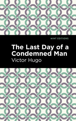 The Last Day of a Condemned Man Paperback Mint Editions