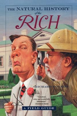 The Natural History of the Rich: A Field Guide Paperback W. W. Norton & Company