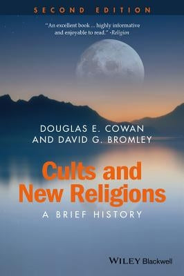 Cults and New Religions: A Brief History Paperback Wiley
