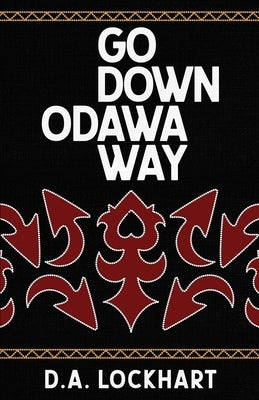 Go Down Odawa Way Paperback Kegedonce Press