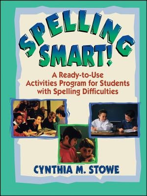 Spelling Smart!: A Ready-To-Use Activities Program for Students with Spelling Difficulties Paperback Jossey-Bass