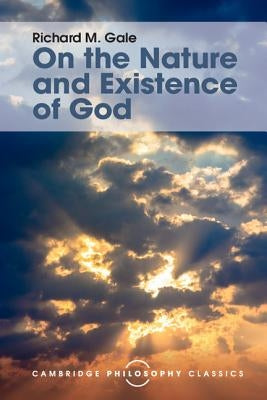 On the Nature and Existence of God Paperback Cambridge University Press