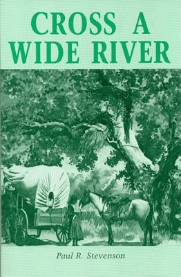 Cross a Wide River: A Western Novel Paperback Sunstone Press