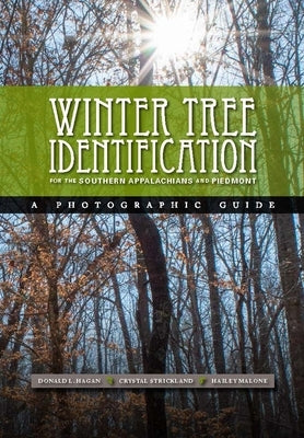 Winter Tree Identification for the Southern Appalachians and Piedmont Paperback Clemson University Press