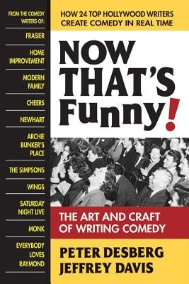 Now That's Funny!: The Art and Craft of Writing Comedy Paperback Square One Publishers