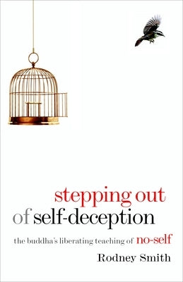 Stepping Out of Self-Deception: The Buddha's Liberating Teaching of No-Self Paperback Shambhala