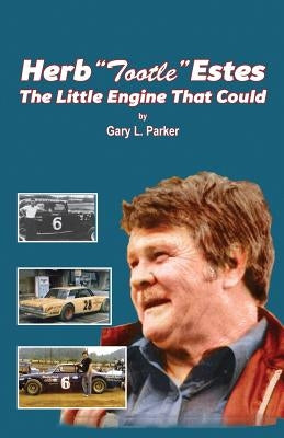 Herb Tootle Estes: The Little Engine That Could Paperback Waldenhouse Publishers, Inc.